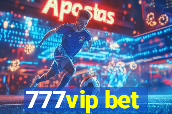 777vip bet